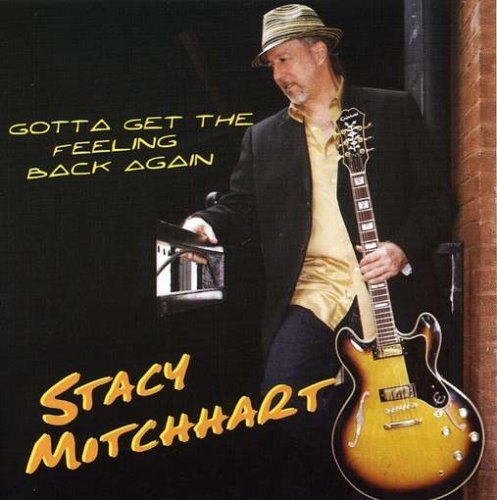 Stacy Mitchhart/Gotta Get The Feeling Back Aga