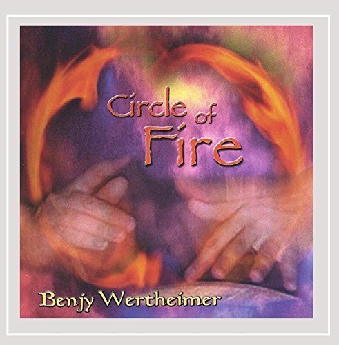 Benjy Wertheimer/Circle Of Fire