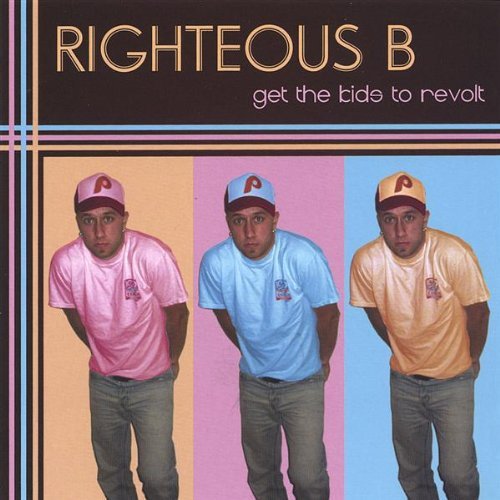 Righteous B/Get The Kids To Revolt