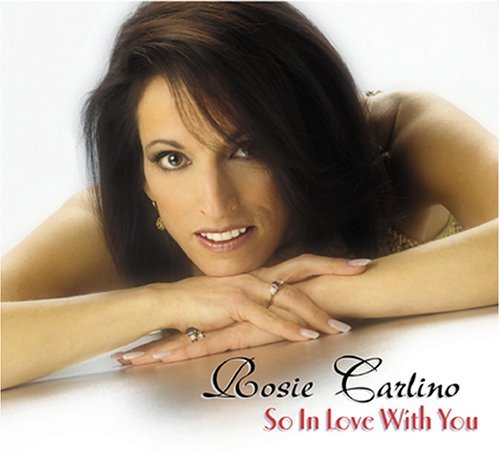 Rosie Carlino/So In Love With You