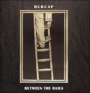 Hubcap/Between The Rails