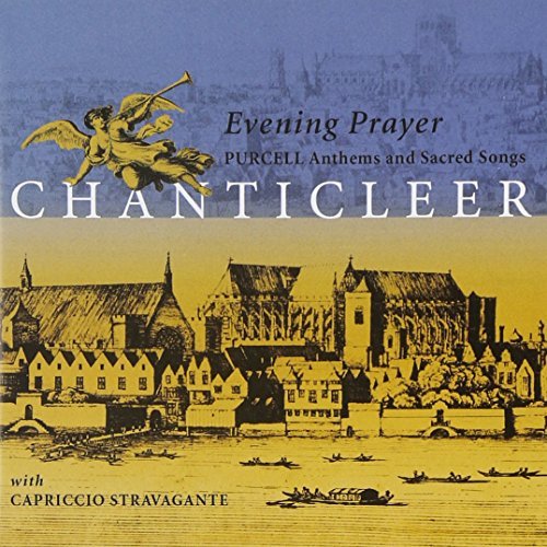 H Purcell/Evening Prayer: Anthems & Sacr@Chanticleer