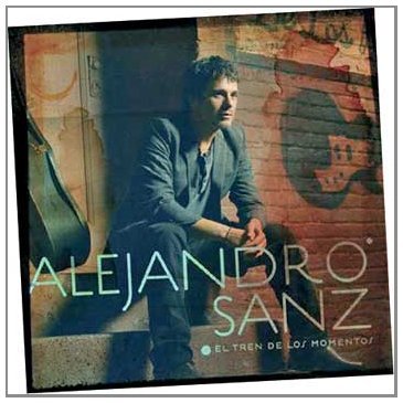 Alejandro Sanz/El Tren De Los Momentos