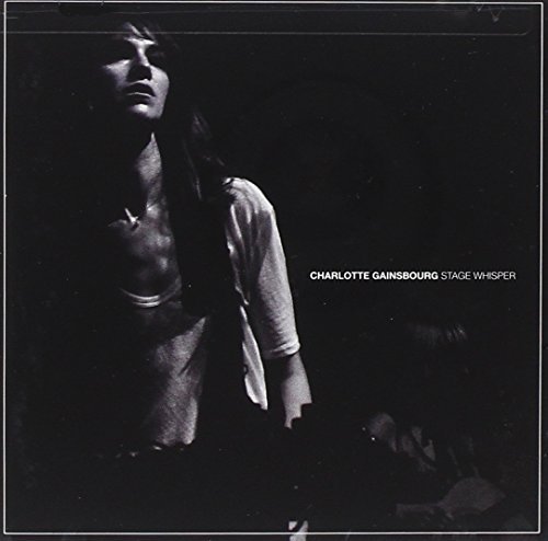 Charlotte Gainsbourg/Stage Whisper