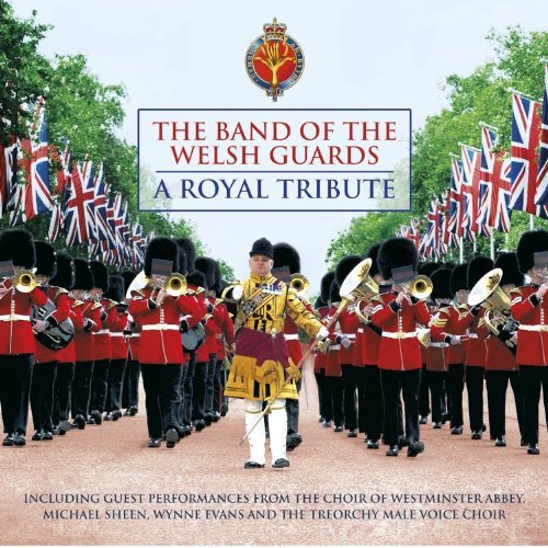 Band Of The Welsh Guards Royal Tribute 