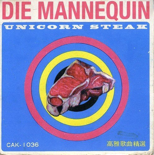 Die Mannequin/Unicorn Steak@Import-Eu