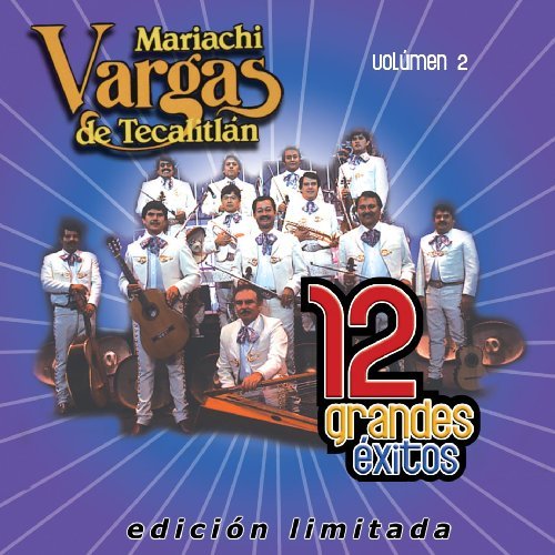 Mariachi Vargas De Tecalitlan/Vol. 2-12 Grandes Exitos@Cd-R