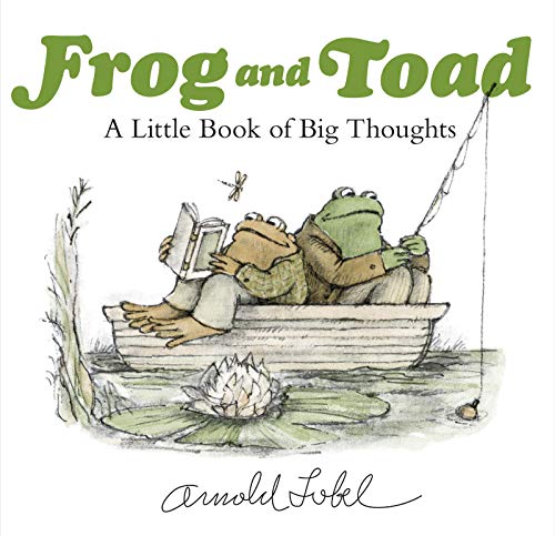 Arnold Lobel/Frog and Toad@ A Little Book of Big Thoughts