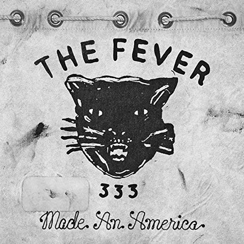 Fever 333/Made An America