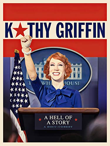 Kathy Griffin: Hell Of A Story/Kathy Griffin: Hell Of A Story