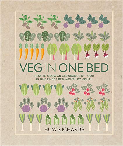 Huw Richards Veg In One Bed How To Grow An Abundance Of Food In One Raised Be 