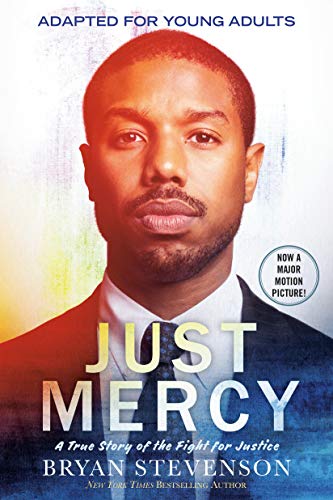 Bryan Stevenson/Just Mercy (Movie Tie-In Edition, Adapted for Youn@A True Story of the Fight for Justice