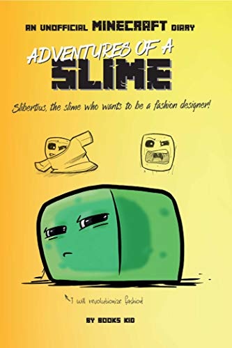 Books Kid/Adventures of a Slime@An Unofficial Minecraft Diary