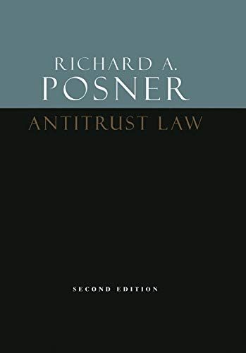 Richard A. Posner Antitrust Law Second Edition 0002 Edition; 