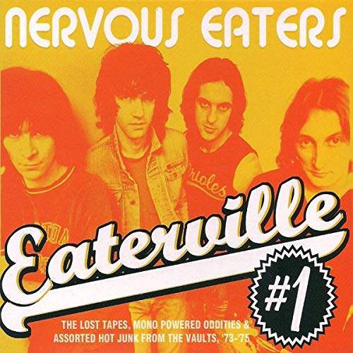 Nervous Eaters/Eaterville #1: The Lost Tapes, Mono Powered Oddities & Assorted Hot Junk from the Vaults, '73-'75