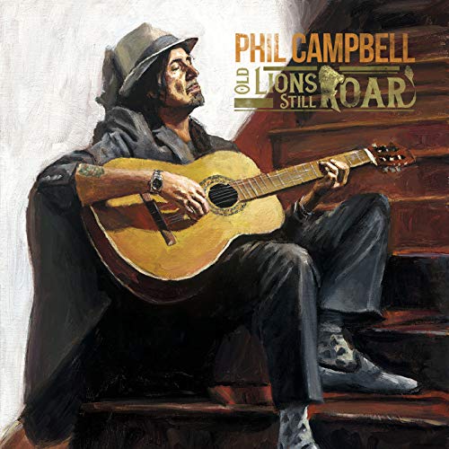 Phil Campbell/Old Lions Still Roar