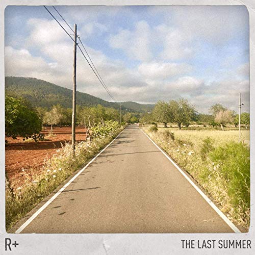 R Plus/The Last Summer