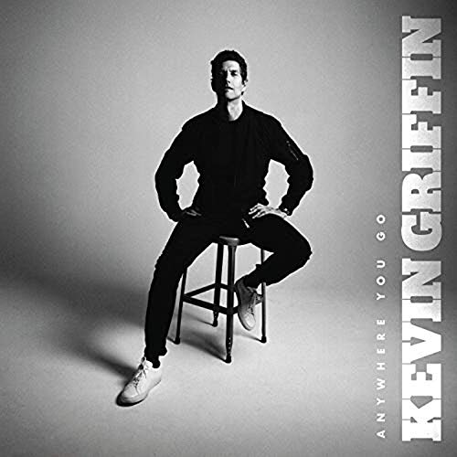 Kevin Griffin/Anywhere You Go