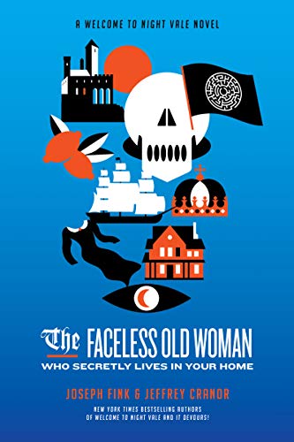 Joseph Fink/The Faceless Old Woman Who Secretly Lives in Your Home
