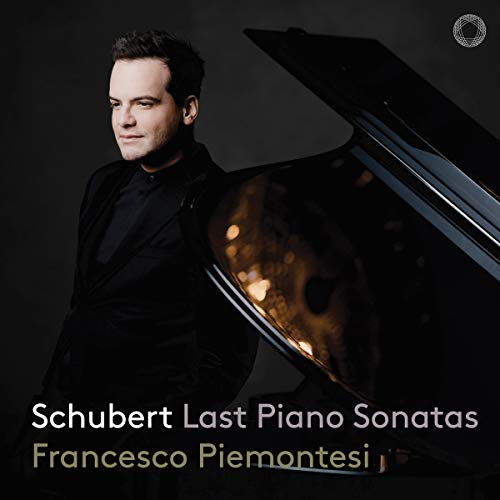 Schubert / Piemontesi/Late Piano Sonatas