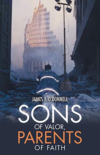 James J. O'Donnell/Sons of Valor, Parents of Faith