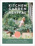 Nicole Johnsey Burke Kitchen Garden Revival A Modern Guide To Creating A Stylish Small Scale 