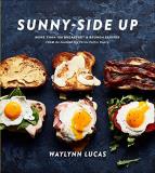 Waylynn Lucas Sunny Side Up More Than 100 Breakfast & Brunch Recipes From The 