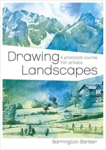 Barrington Barber Drawing Landscapes A Practical Course For Artists 