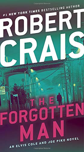 Robert Crais/The Forgotten Man@ An Elvis Cole and Joe Pike Novel