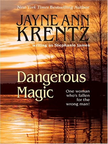 Krentz, Jayne Ann James, Stephanie/Dangerous Magic
