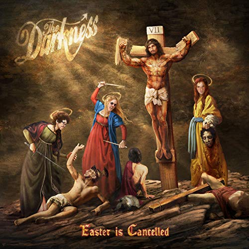 The Darkness/Easter Is Cancelled