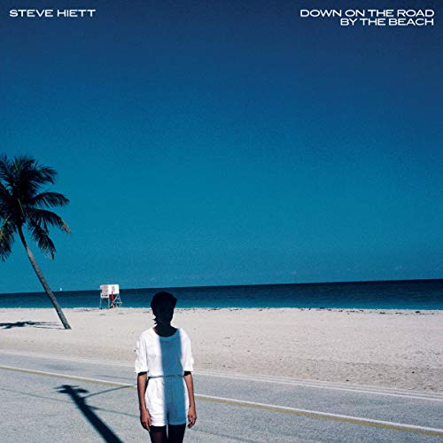 Steve Hiett/Down On The Road By The Beach@LP