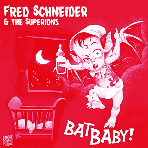 Fred Schneider & The Superions/Bat Baby