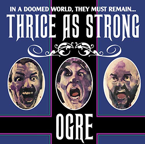 Ogre/Thrice As Strong