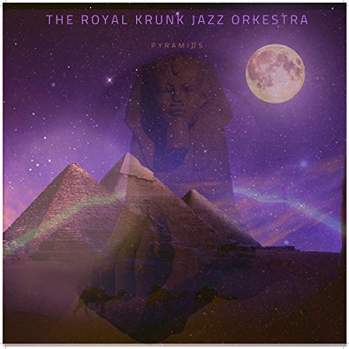 Royal Krunk Jazz Orkestra Pyramids . 