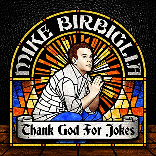 Mike Birbiglia/Thank God For Jokes