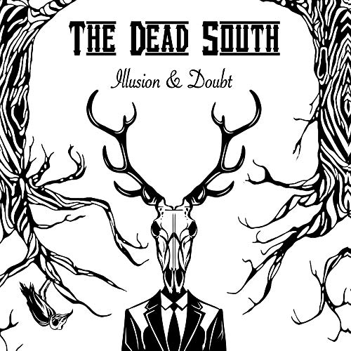 The Dead South/Illusion & Doubt