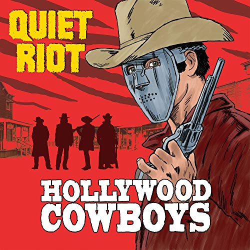 Quiet Riot/Hollywood Cowboys