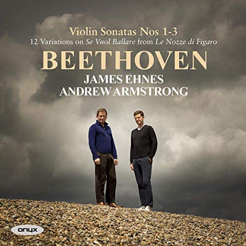 James Ehnes & Andrew Armstrong/Beethoven: Violin Sonatas Nos.1-3