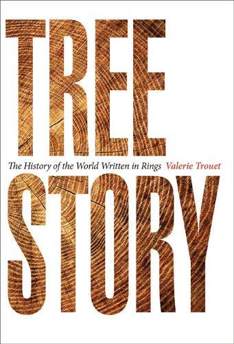 Valerie Trouet/Tree Story@The History of the World Written in Rings