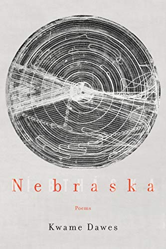 Kwame Dawes/Nebraska@ Poems
