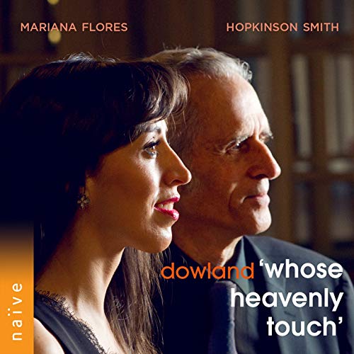 Dowland / Smith / Flores/Whose Heavenly Touch