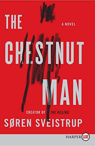 Soren Sveistrup/The Chestnut Man@LARGE PRINT