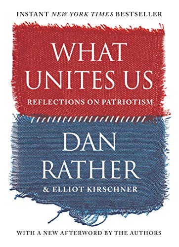 Rather,Dan/ Kirschner,Elliot/What Unites Us@Reprint