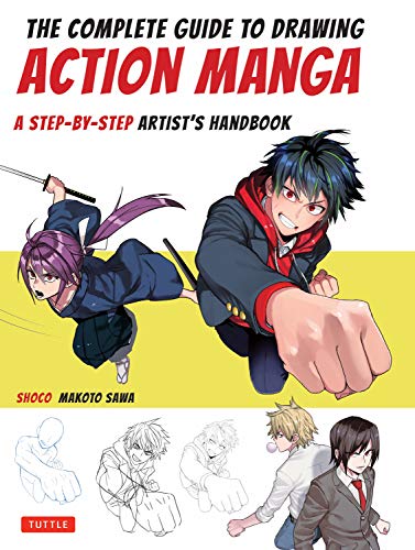 Shoco/The Complete Guide to Drawing Action Manga@ A Step-By-Step Artist's Handbook