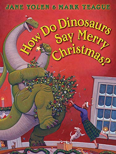 Jane Yolen/How Do Dinosaurs Say Merry Christmas?