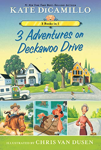 Kate DiCamillo/3 Adventures on Deckawoo Drive@ 3 Books in 1