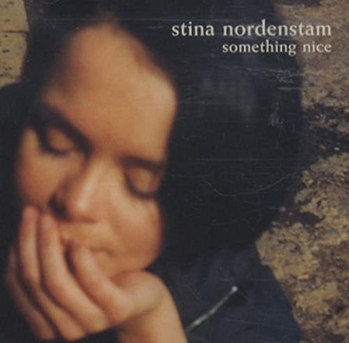 Stina Nordenstam/Something Nice