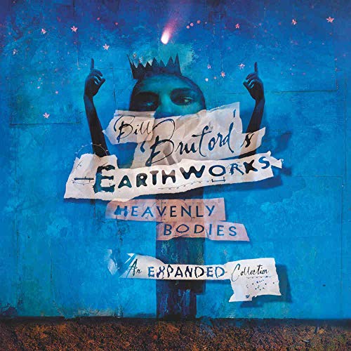 Bill / Earthworks Bruford/Heavenly Bodies