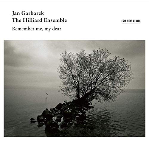 Jan Garbarek/The Hilliard Ensemble/Remember Me, My Dear